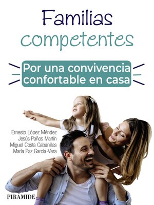 cover image of Familias competentes. Por una convivencia confortable en casa